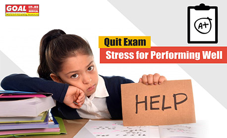 Quit Exam Stress for Performing Well