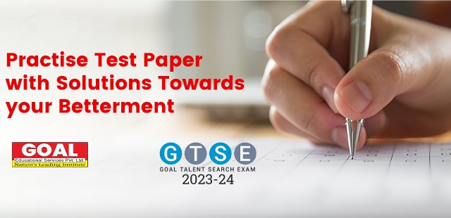 Practise Test Paper with Solutions Towards your Betterment
